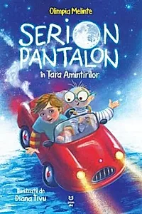 Serion Pantalon în Țara Amintirilor