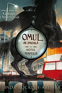 Omul de smoală sau hoțul timpului (Vol. 2)