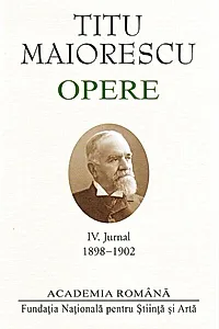 Titu Maiorescu. Opere. Jurnal (IV)