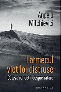 Farmecul vieților distruse