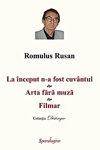 La început n-a fost cuvântul. Arta fără muză. Filmar