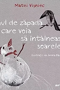 Omul de zăpadă care voia să întâlnească soarele