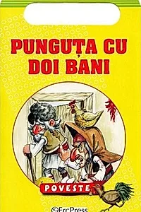 Punguța cu doi bani. Lumea mea de basm