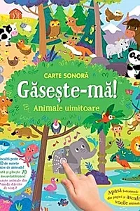 Carte sonoră. Găsește-mă! - Animale uimitoare