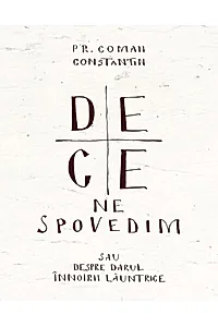 De ce ne spovedim