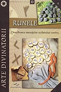 Runele. Descifrarea mesajelor sufletului nostru