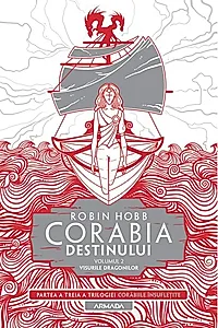 Corabia destinului Vol. 2 - Visurile dragonilor