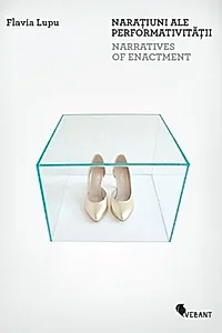 Narațiuni ale performativității / Narratives of Enactment