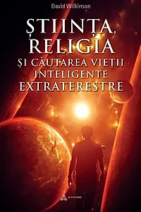 Știinta, religia și căutarea vieții inteligente extraterestre
