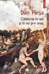 Călătorie în iad și în rai și-n oraș