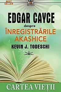 Edgar Cayce despre înregistrările Akashice