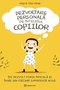 Dezvoltare personală pe înțelesul copiilor (Vol. 1)