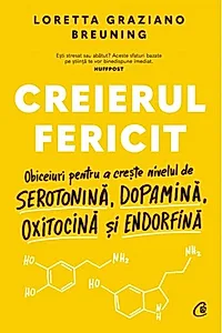 Creierul fericit. Editie cartonata
