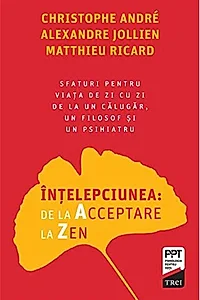 Înțelepciunea de la Acceptare la Zen