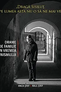 Dragă Sisiluţ, noi pe lumea asta nu o să ne mai vedem