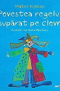 Povestea regelui supărat pe clovn
