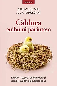 Căldura cuibului părintesc