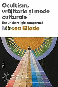 Ocultism, vrăjitorie si mode culturale