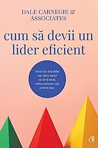 Cum să devii un lider eficient