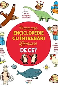 Prima mea enciclopedie cu întrebări Larousse