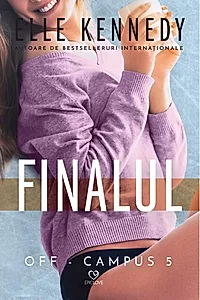 Finalul. Seria Off-Campus (Vol. 5)