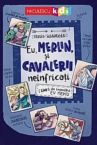 Eu, Merlin, și cavalerii neînfricați