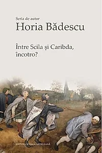 Între Scila și Caribda, încotro?