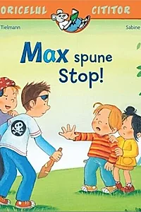 Max spune stop!