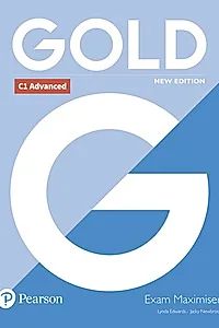 Gold C1 Advanced New Edition Exam Maximiser with Key