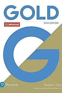 Gold C1 Advanced New Edition Teacher's Book with Portal access and Teacher's Resource Disc Pack