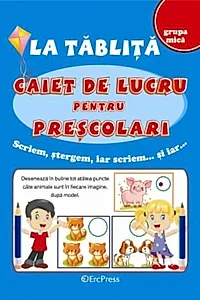 La tăbliță. Caiet de lucru pentru preșcolari