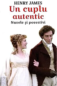 Un cuplu autentic. Nuvele și povestiri
