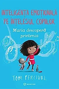 Maria descoperă prietenia