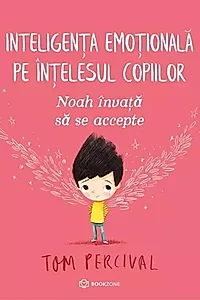 Noah învață să se accepte