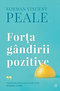 Forța gândirii pozitive. Ediție de colecție