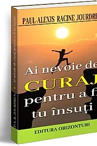 Ai nevoie de curaj pentru a fi tu însuți