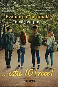 Evaluarea Națională în câțiva pași… către 10 (zece)