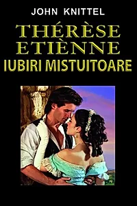 Thérèse Étienne. Iubiri mistuitoare