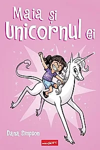 Maia și unicornul ei (Vol. 1)