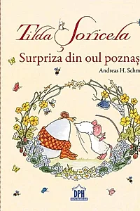 Tilda Șoricela. Surpriza din oul poznaș