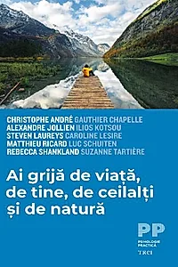 Ai grijă de viață, de tine, de ceilalți și de natură