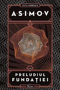 Preludiul Fundației. Seria Fundația (Vol. 6)