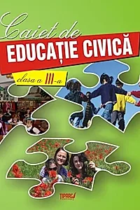 Caiet de educație civică. Clasa a III-a