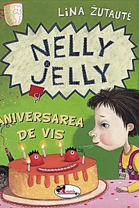Nelly Jelly și aniversarea de vis