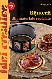 Idei creative 79 - Bijuterii din materiale reciclabile