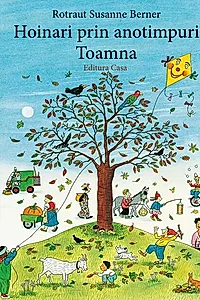 Hoinari prin anotimpuri. Toamna