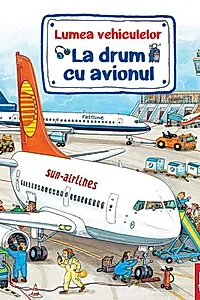 Lumea vehiculelor: La drum cu avionul