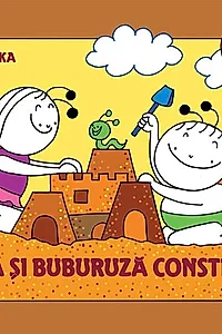 Bobiță și Buburuză construiesc