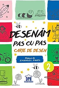 Desenăm pas cu pas - Volumul 2