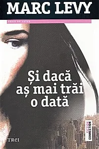 Şi dacă aş mai trăi o dată
